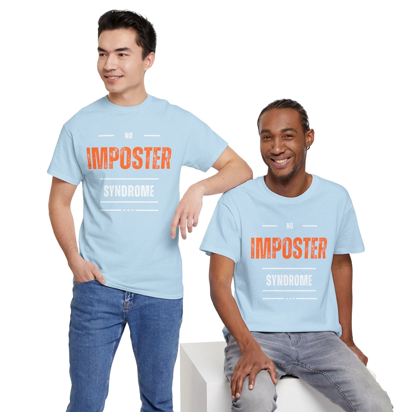 No Imposter Syndrome Women's & Men's T-Shirt