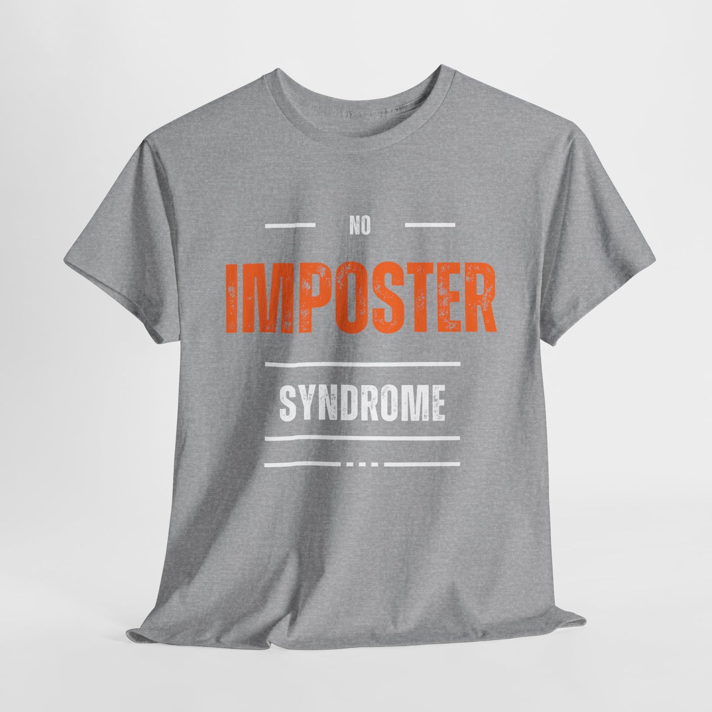 No Imposter Syndrome Women's & Men's T-Shirt